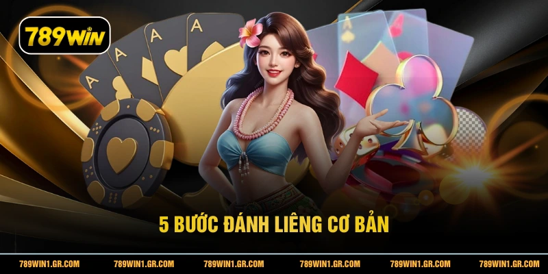 5 bước đánh Liêng cơ bản