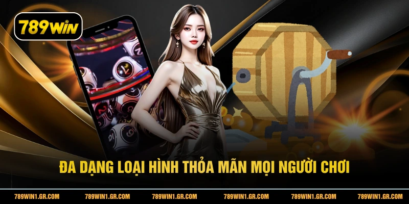 Xổ Số Siêu Tốc 789WIN - Cơ Hội Trúng Lớn Đổi Đời Trong Chớp Mắt Đa dạng loại hình thỏa mãn mọi người chơi