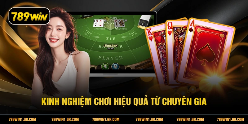 Kinh nghiệm chơi hiệu quả từ chuyên gia