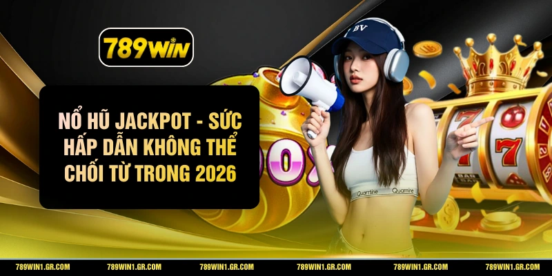 Nổ Hũ Jackpot